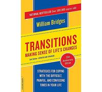 Transitions: Making Sense Of Life's Changes