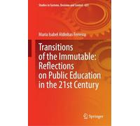 Transitions of the Immutable: Reflections on Public Education in the 21st Century