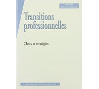 Transitions professionnelles: Choix et stratégies