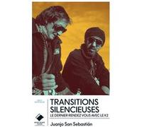 Transitions Silencieuses - Le Dernier Rendez-Vous Avec Le K2