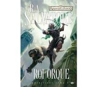 Transitions, T1 : Le Roi orque R.A. Salvatore (Auteur)