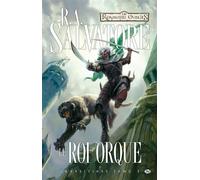 R.A. Salvatore – Transitions, Tome 1 : Le Roi orque – Broché
