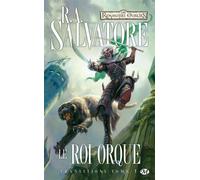 Transitions, T1 : Le Roi orque - R.A. Salvatore - Milady - Poche - Roman