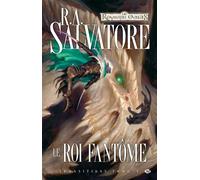 R.A. Salvatore – Transitions, Tome 3 : Le Roi fantôme – Roman – Broché