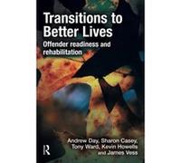 Transitions to Better Lives Andrew Day, James Vess, Kevin Howells, Sharon Casey, Tony Ward (Auteur)