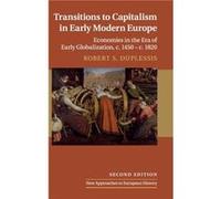 Transitions to Capitalism in Early Modern Europe by DuPlessis & Robert S. Swarthmore College & Pennsylvania DuPlessis Robert S. Swarthmore College Pennsylvania (Auteur)