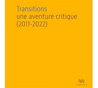 Transitions Une aventure critique (2011-2022) - Hélène Merlin-Kajman - D'ithaque Eds - broché - Essai