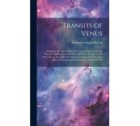 Transits Of Venus: A Popular Account Of Past And Coming Transits From The First Observed By Horrocks A.D. 1639 To The Transit Of A.D. 201