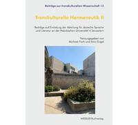 Transkulturelle Hermeneutik II: Beiträge auf Einladung der Abteilung für deutsche Sprache und Literatur an der Hebräischen Universität in Jerusalem