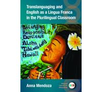 Translanguaging And English As A Lingua Franca In The Plurilingual Classroom