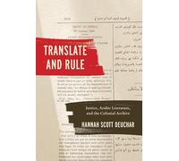 Translate and Rule: Justice, Arabic Literature and the Colonial Archive