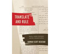 Translate and Rule Justice, Arabic Literature, and the Colonial Archive - Hannah Scott Deuchar - Stanford University Press - ebook (ePub) - Livre