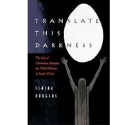 Translate This Darkness: The Life of Christiana Morgan, the Veiled Woman in Jung's Circle