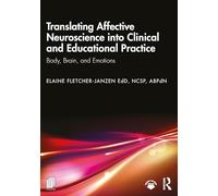Translating Affective Neuroscience into Clinical and Educational Practice: Body, Brain, and Emotions