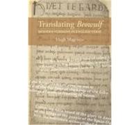 Translating Beowulf: Modern Versions in English Verse Translating Beowulf: Modern Versions in English Verse Magennis, Hugh (Auteur)