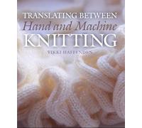 Translating Between Hand and Machine Knitting