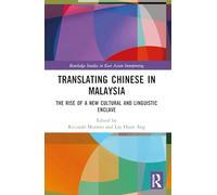 Translating Chinese in Malaysia: The Rise of a New Cultural and Linguistic Enclave