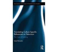 Translating Culture Specific References on Television: The Case of Dubbing (Routledge Advances in Translation Studies) - [Version Originale] Inconnu (Auteur)