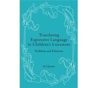 Translating Expressive Language In Children'S Literature: Problems And Solutions (Hardcover) B J Epstein, (Auteur)