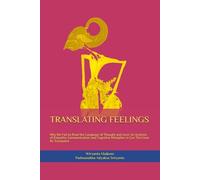 TRANSLATING FEELINGS: Why We Fail to Read the Language of Thought and Love: An Analysis of Empathic Communication and Cognitive Metaphor in Can This Love Be Translated