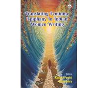 Translating Feminine Epiphany in Indian Women Writing