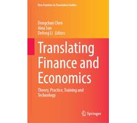 Translating Finance and Economics: Theory, Practice, Training and Technology