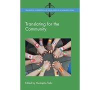 Translating for the Community (Translation, Interpreting and Social Justice in a Globalised World) - [Version Originale] Inconnu (Auteur)