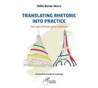 Translating rhetoric into practice The case of French aid to Cameroon - Odile Bomba Nkolo - L'harmattan - broché - Essai