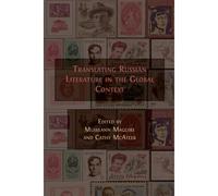 Translating Russian Literature In The Global Context