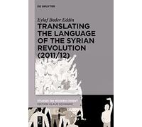 Translating the Language of the Syrian Revolution, 2011/12
