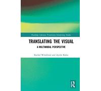 Translating The Visual : A Multimodal Perspective
