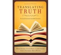 Translating Truth by Bruce Winter Bruce Winter, J. I. Packer, Leland Ryken, Vern S. Poythress (Auteur)
