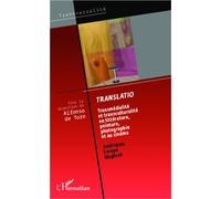 Translatio Transmédialité et transculturalité en littérature, peinture, photographie et au cinéma - Amériques Europe Maghreb - Alfonso De Toro - L'harmattan - broché - Essai