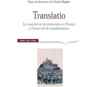 Translatio. Le marché de la traduction en France à l'heure de la mondialisation