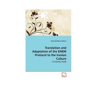 Translation And Adaptation Of The Emdr Protocol To The Iranian Culture