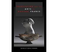 Translation And The Arts In Modern France