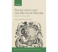 Translation and the Truth of History: Thucydides between Valla and Hobbes