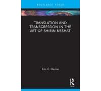 Translation And Transgression In The Art Of Shirin Neshat