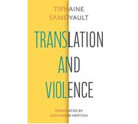 Translation and Violence - Tiphaine Samoyault - Princeton University Press - ebook (ePub) - Livre