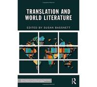Translation and World Literature (New Perspectives in Translation and Interpreting Studies) - [Livre en VO] Susan Bassnett (Auteur)