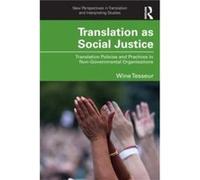 Translation as Social Justice by Tesseur & Wine Dublin City University & Ireland Tesseur Wine Dublin City University Ireland (Auteur)