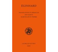Translation et miracles des saints Marcellin et Pierre - Eginhard - Belles Lettres - relié - Essai