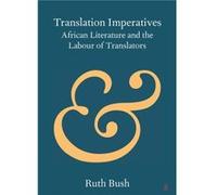 Translation Imperatives by Ruth University of Bristol Bush Ruth University of Bristol Bush (Auteur)
