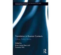 Translation In Russian Contexts Brian James Baer, Susanna Witt (Auteur)