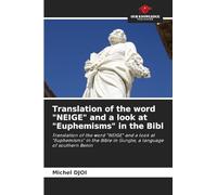 Translation of the word "NEIGE" and a look at "Euphemisms" in the Bibl