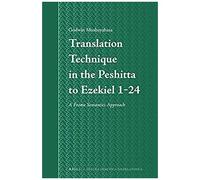 Translation Technique In The Peshitta To Ezekiel 1-24