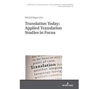 Translation Today: Applied Translation Studies In Focus