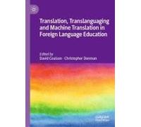 Translation, Translanguaging And Machine Translation In Foreign Language Education