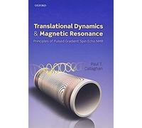 Translational Dynamics And Magnetic Resonance: Principles Of Pulsed Gradient Spin Echo Nmr