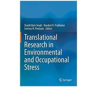 Translational Research In Environmental And Occupational Stress